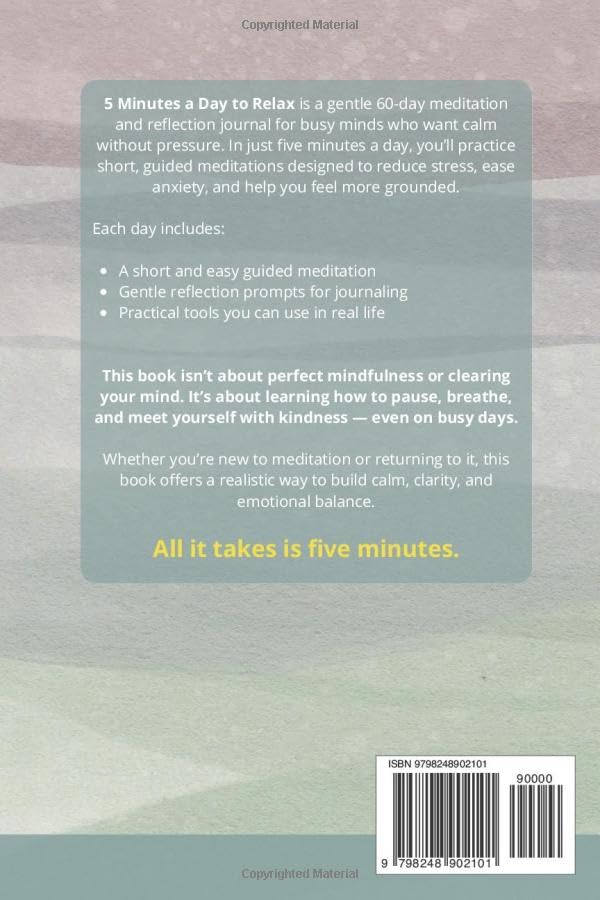 5 Minutes a Day to Relax: Short & Easy Guided Meditations with Reflection Journaling (Calm Your Mind)
