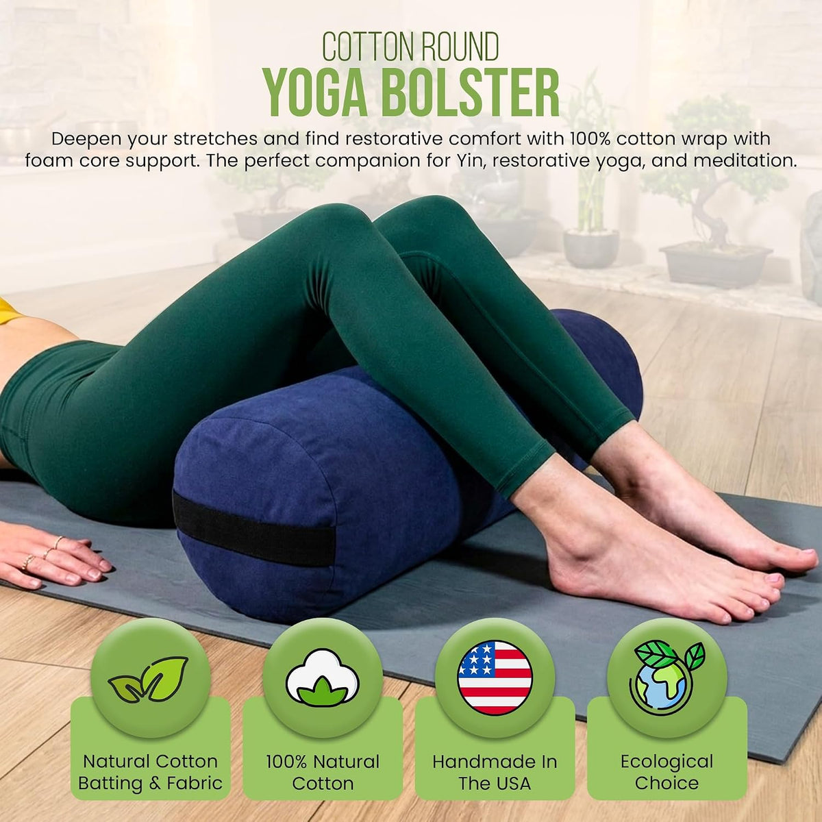 Cotton Batting Yoga Bolster - Studio Grade Round or Rectangular Restorative Yoga Pillow for Pilates and Yin Practice - Soft Yet Firm Support with Cotton Cover - Made in The USA