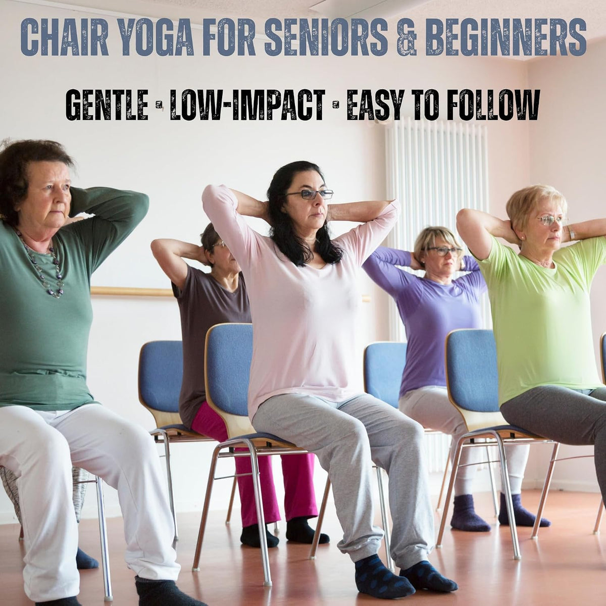 Chair Yoga Exercise Chart for Seniors and Beginners, 3-Level Program, Seated and Chair-Assisted Poses, Flexibility, Balance and Pain Relief, Large Workout Poster