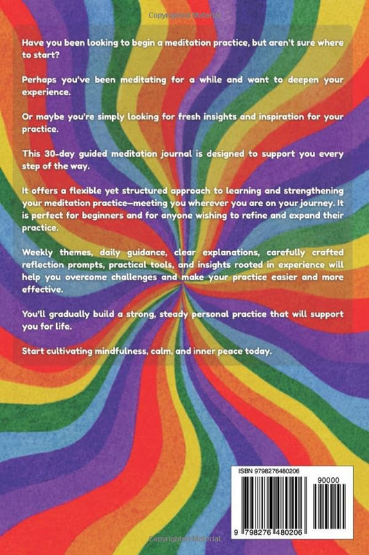 MEDITATION FOR BEGINNERS AND BEYOND: A 30-Day Guided Journal to Cultivate Mindfulness, Calm, and Inner Peace