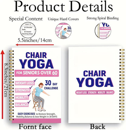 30-Day Gentle Chair Yoga for Seniors 60+ – 40+ Low-Intensity Poses to Improve Balance, Strength & Daily Mobility – Spiral-Bound Fitness Guide