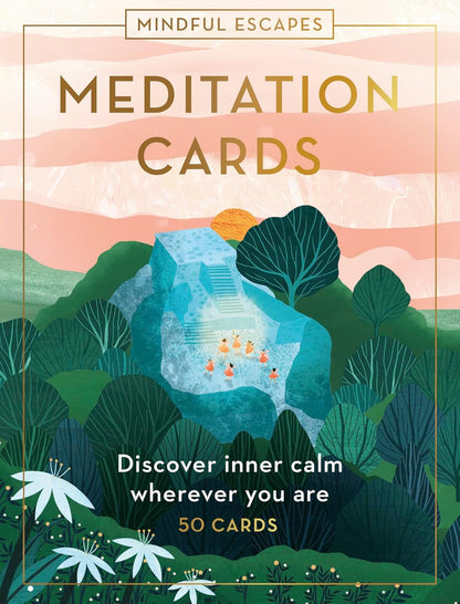 Mindful Escapes Meditation Cards: Discover inner calm wherever you are - 55 cards (Inspired Traveller's Guides)