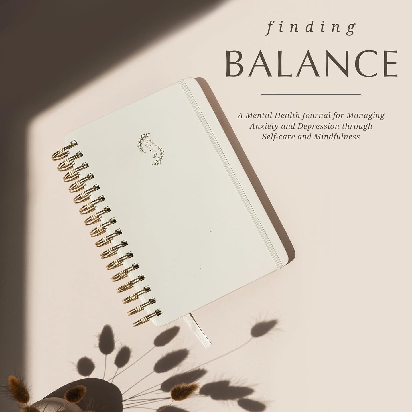 FINDING BALANCE Mental Health Journal – 6-Month Daily Journal with Prompts for Mindfulness, Self-Care & Healing – Anxiety & Depression Relief – Beige Spiral