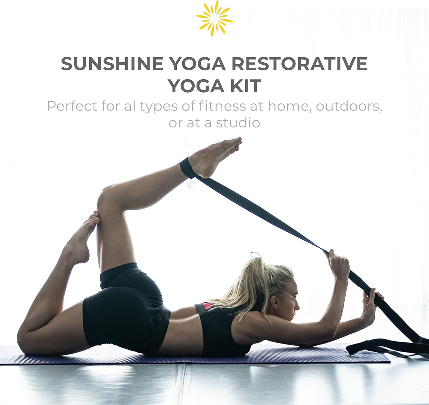 Sunshine Yoga 6-Pack Restorative Yoga Kit, 1 Yoga Bolster (24" x 12" x 6"), 2 Yoga Blocks (4" x 6" x 9"), 1 6ft D-Ring Yoga Strap, 1 Mexican Yoga Blanket, and 1 Unscented Sateen Eye Pillow