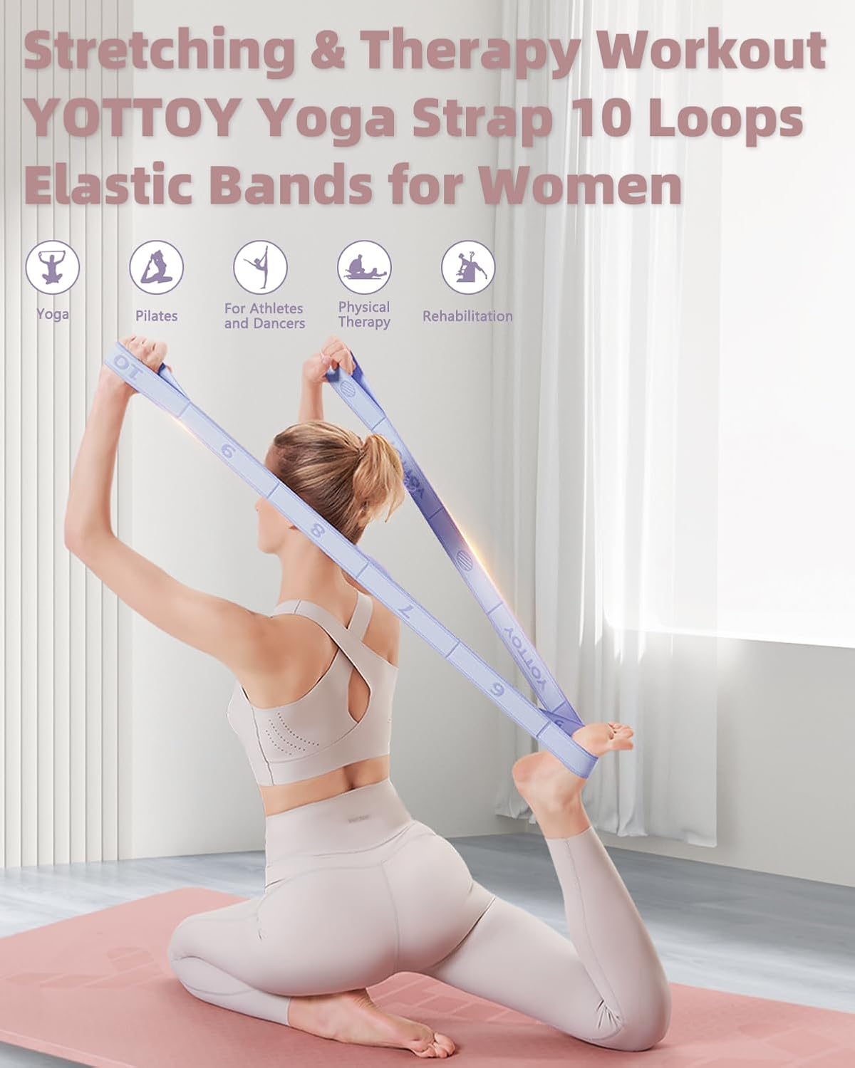 Yoga Strap and Resistance Bands-Exercise Elastic Bands for Working Out Women with 10 Loops-Perfect for Stretching and Physical Therapy