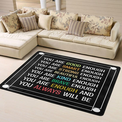 You are Enough. Good. Smart. Strong. Beautiful. Kind. Brave.You Always Will Be Area Rug 63x48in Rugs for Living Room Indoor Floor Non-Slip Rug Washable Large Rug Indoor Decorative Carpet Yoga